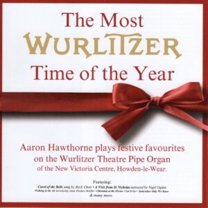 The Most WurliTzer Time of the Year - Aaron Hawthorne