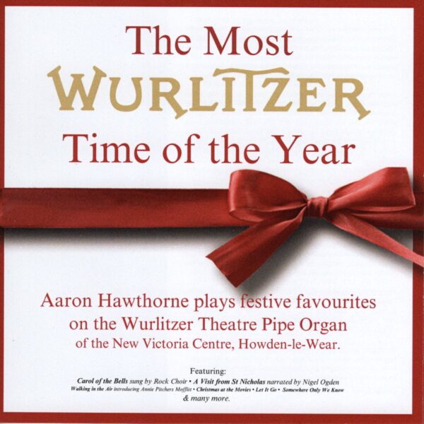 The Most WurliTzer Time of the Year - Aaron Hawthorne