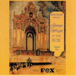 George Wright at the Fox - Volume 2